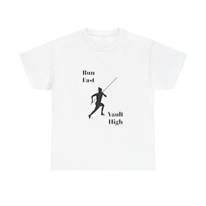 Run Fast Vault High|Pole vault shirt| Track Shirt| Pole Vaulting| Track and Field| Athletics| Gift