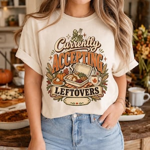 Camiseta "Actualmente acepto sobras", camiseta para amantes de la comida de Acción de Gracias, regalo para anfitriones de cenas de Acción de Gracias con amigos, estampado retro de otoño para el Día del Pavo.