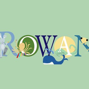 May include: A colorful illustration of the name ROWAN with a bunny rabbit, octopus, whale, frog, and chameleon.