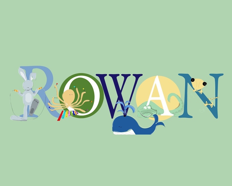 May include: A colorful illustration of the name ROWAN with a bunny rabbit, octopus, whale, frog, and chameleon.