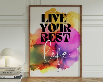 Affiche citation live your best life, art mural coloré funky, phrase affirmation positive, art mural éclectique, déco salon moderne,