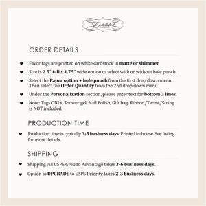 May include: Order details for favour tags printed on white cardstock in matte or shimmer. The tags are 2.5 inches tall by 1.75 inches wide and can be customised with a hole punch. The text includes instructions for selecting paper options, quantity, and personalisation.