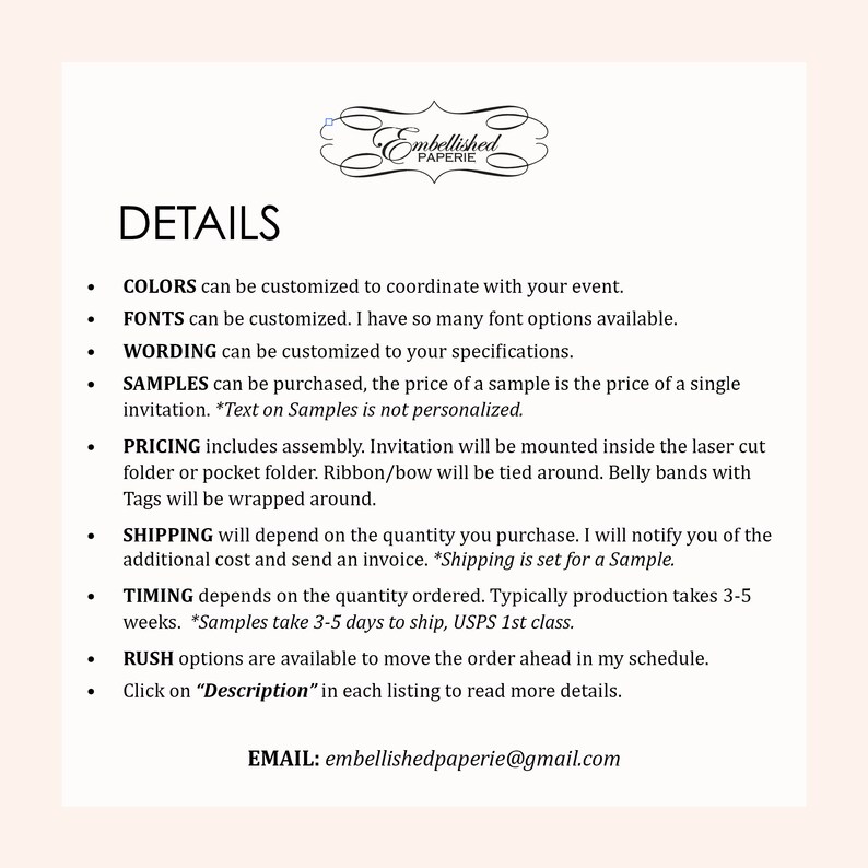 May include: Details for customizing invitations, including information about colors, fonts, wording, samples, pricing, shipping, timing, and rush options. The text includes the email address embellishedpaperie@gmail.com.