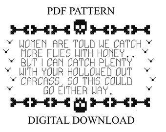 Pattern Women Are Told We Catch More Flies With Honey But I Can Catch Plenty Subversive Cross Stitch Instant Download PDF Funny Xstitch