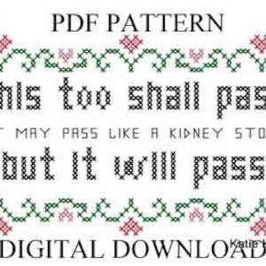 Pattern This Too Shall Pass Subversive Cross Stitch Instant Download PDF Funny Xstitch