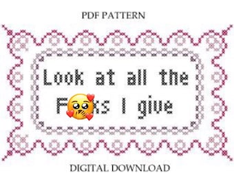 Pattern Look At All The F-cks I Give Subversive Cross Stitch Instant Download PDF Funny Xstitch