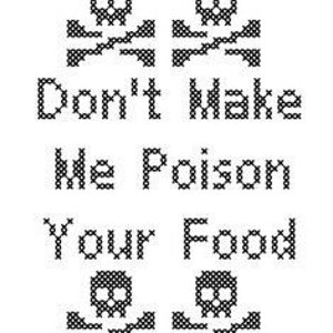 Pattern Don’t Make Me Poison Your Food Subversive Cross Stitch Instant Download PDF Funny Xstitch