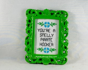 You're A Smelly Pirate Hooker Mini Funny Subversive Cross Stitch Anchorman Home Decor Ron Burgundy