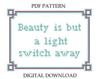 Pattern Beauty Is But A Light switch Away Subversive Cross Stitch