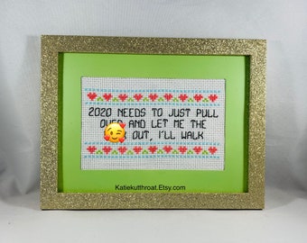 Clearance 2020 needs to pull over and I will f-ckin walk Funny Subversive Cross Stitch Home Decor Memories