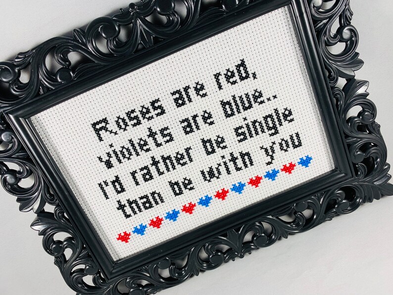 Roses are red, violets are blue. I'd rather be single than be with you. Funny Subversive Cross Stitch Anti Valentine Home Decor Goth Stitch image 6