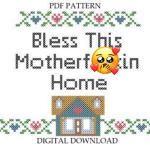 Pattern Bless This Motherf-ckin Home Subversive Cross Stitch Instant Download PDF Funny Xstitch image 1