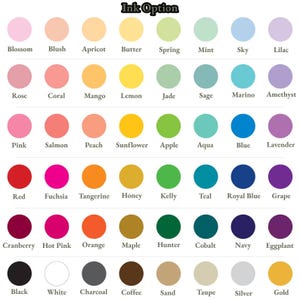 May include: Chart of 40 different ink colors for stamping, including Blossom, Blush, Apricot, Butter, Spring, Mint, Sky, Lilac, Rose, Coral, Mango, Lemon, Jade, Sage, Marino, Amethyst, Pink, Salmon, Peach, Sunflower, Apple, Aqua, Blue, Lavender, Red, Fuchsia, Tangerine, Honey, Kelly, Teal, Royal Blue, Grape, Cranberry, Hot Pink, Orange, Maple, Hunter, Cobalt, Navy, Eggplant, Black, White, Charcoal, Coffee, Sand, Taupe, Silver, and Gold.
