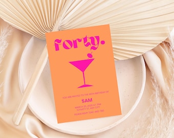 May include: A peach-colored invitation card with pink text that reads "forty."  A pink martini glass with a green olive is above the text. The invitation is for Sam's 40th birthday party on March 25, 2025 at 7pm. The address is 12 Party St, Any City. The RSVP number is 1242-442-790.