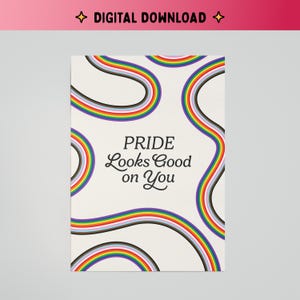 Pride Rainbow Wall Art “Pride Looks Good on You” Printable Poster | LGBTQ+ Digital Download | Queer Affirmation Art | Minimalist Pride Decor