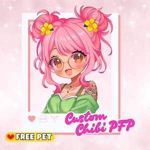 May include: A digital illustration of a pink-haired anime-style character wearing glasses and a green top. The image is framed in a pink border with the text "Custom Chibi PFP" and "FREE PET". The character has yellow flower hair accessories.