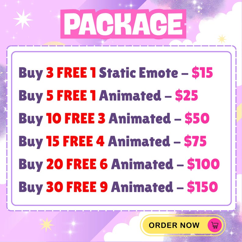 May include: A digital graphic titled PACKAGE listing emote bundles with text: Buy 3 FREE 1 Static Emote - $15, Buy 5 FREE 1 Animated - $25, Buy 10 FREE 3 Animated - $50, Buy 15 FREE 4 Animated - $75, Buy 20 FREE 6 Animated - $100, Buy 30 FREE 9 Animated - $150.