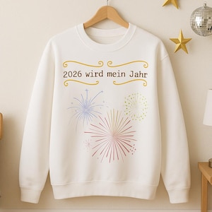 2026 wird mein Jahr Sweatshirt Geburtstag Outfit Geschenkidee Damen Herren weiß Statement Pullover Unisex S bis 5XL