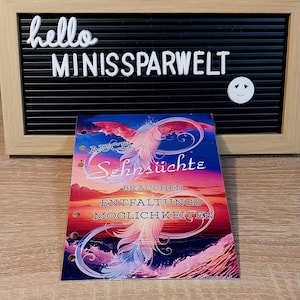 Motivationskarte „Auch Sehnsüchte brauchen Entfaltungsmöglichkeiten“ – Inspiration für Schule, Büro & Terminplaner
