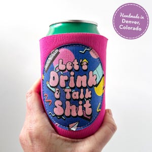 Funny &quot;Let&#39;s Drink & Talk Sh*t&quot; Can Cooler - Bestie Stocking Stuffer