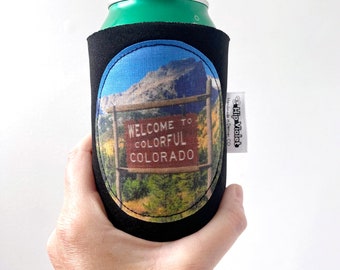 Welcome to Colorful Colorado Can Cooler - Colorado Gift - Colorado Can Cooler - Welcome to Colorful Colorado Sign