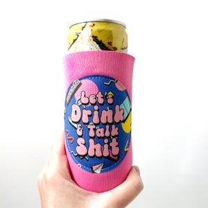 Let&#39;s Drink and Talk Sh*t Can Cooler: Funny 90s Theme - Bestie Birthday Gift