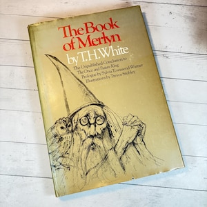 The Book of Merlyn Hardcover: T.H. White, 1977 Second Printing