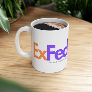 ExFed Retired Federal Agent Ceramic Mug, (11oz, 15oz), Police, Retired, Fed, Federal Agent, Officer
