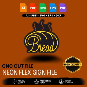May include: A digital graphic design file for a neon flex sign featuring the word Bread in a yellow cursive script, topped with a stylised steam icon. The design includes file format icons for AI, PDF, SVG, EPS, and DXF on a brown background.