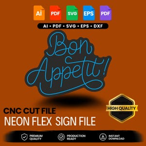 Puede incluir: Un archivo digital para un letrero de neón flexible con el texto en cursiva Bon Appetit! en azul sobre un fondo gris oscuro. La imagen incluye iconos para formatos de archivo AI, PDF, SVG, EPS y DXF, junto con etiquetas para CNC cut file.