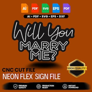 Puede incluir: Un archivo de diseño digital para un letrero de neón flexible con el texto blanco Will You MARRY ME? sobre un fondo negro. La imagen incluye iconos de formato AI, PDF, SVG, EPS y DXF, junto con una insignia dorada con la etiqueta HIGH QUALITY.