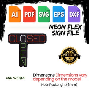 May include: A digital file graphic with icons for AI, PDF, SVG, EPS, and DXX file formats. The image includes a neon sign design that reads "CLOSED" and "OPEN", along with the text "NEON FLEX SIGN FILE". A "Premium Best Quality" badge is also present.