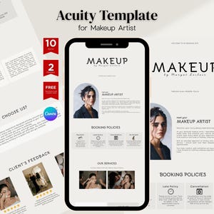 May include: Acuity Template for Makeup Artist, showcasing a smartphone with a makeup artist's website design. The design includes booking policies, client feedback, and service details. Additional pages display contact information and appointment details.
