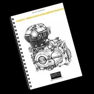 May include: A black and white line drawing of a motorcycle engine. The drawing is on a white page with the text "EURO IV - HIMALAYAN LS410 SERVICE MANUAL" at the top and "MANUAL CENTRAL" at the bottom.