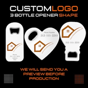 Custom Bottle Opener with Magnet, Promotional Gift, Advertising Magnet, Real Estate, Fridge Magnets, Customer Giveaway Gifts , UV print