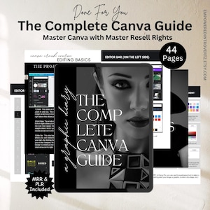 May include: A digital tablet displaying a black and white image of a woman's face with the text "The Complete Canva Guide" on the screen. The text "44 Pages" is also visible on the screen. The tablet is on a white background.