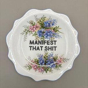 Upcycled Vintage Plate: Edgy Quote, Profanity, Wall Art, Manifesting, Floral Design