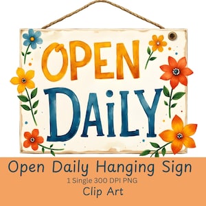May include: A rectangular wooden sign with the words "OPEN DAILY" in orange and blue, adorned with colorful flowers and green leaves. The sign is suspended by a brown rope.