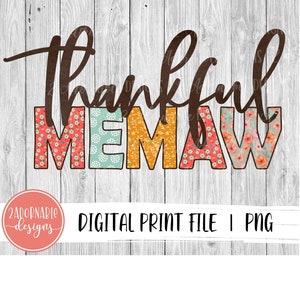 Thankful MEMAW Sublimation Design | PNG File for Sublimation Print Transfer | Fall Floral Print Thankful MEMAW Printable Design