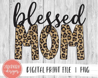 Bendita mamá sublimación diseño / archivo PNG para la transferencia de impresión de sublimación / Leopard Print Blessed Mom Design