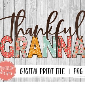 Thankful GRANNA Sublimation Design | PNG File for Sublimation Print Transfer | Fall Floral Print Thankful GRANNA Printable Design