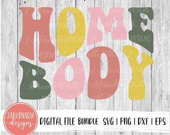 Home Body Homebody SVG Cut File and  PNG Print File | Cricut or Sublimation Print Transfer | Retro Tee Sweatshirt Design  Colorful Retro PNG