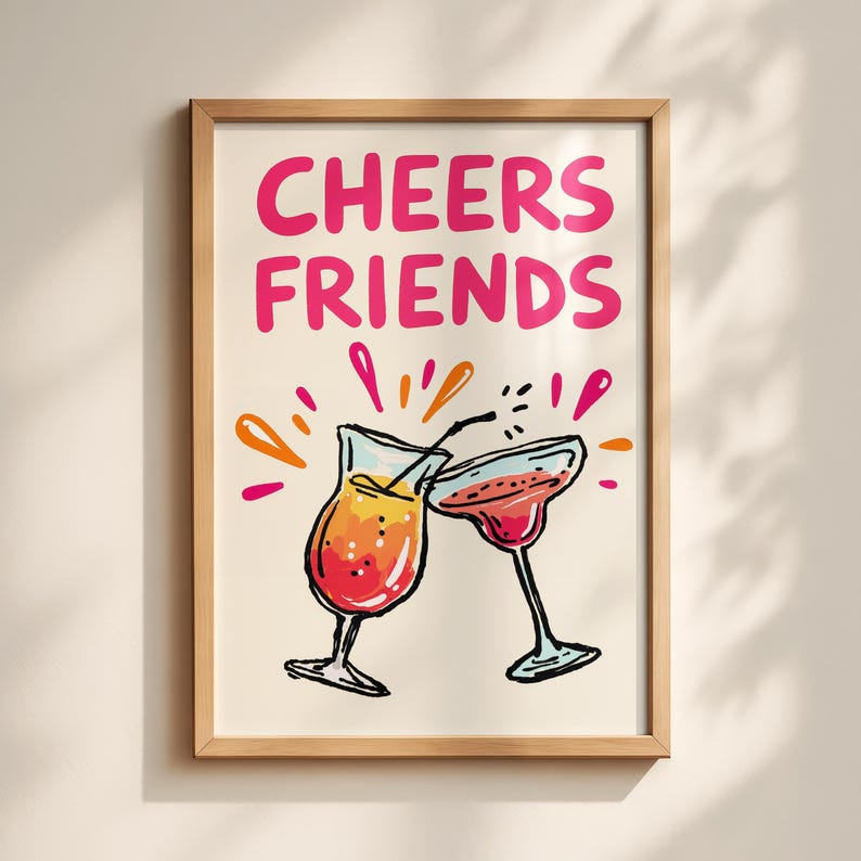Festive Printable Cheers Friends Art, Bright Cocktail Glass ...