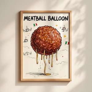 May include: A framed print with the words "MEATBALL BALLOON" at the top. The image features a large, round meatball with spaghetti strands dangling below. Italian flags, coffee cups, and stars are scattered around the meatball.
