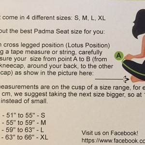 May include: A diagram showing how to measure your size for a meditation cushion. The diagram shows a person sitting in a cross-legged position with a tape measure around their back. The text explains that you should measure from one kneecap to the other, around your back. The text also includes a size chart with measurements in inches and centimeters.