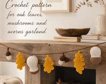 Autumn Crochet Garland Pattern: Oak Leaves, Acorns, Mushrooms (PDF Tutorial)
