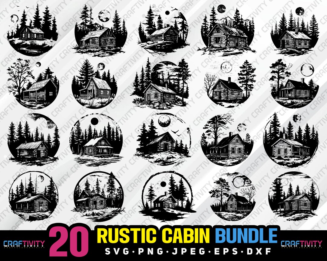 Rustic Cabin Bundle Svg Png Jpeg Eps Dxf Bundle Silhouette Clipart ...