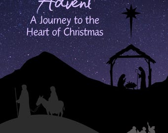 Advent: Eine Reise ins Herz von Weihnachten – 95-seitiges digitales Buch zum Nachdenken und Vorbereiten