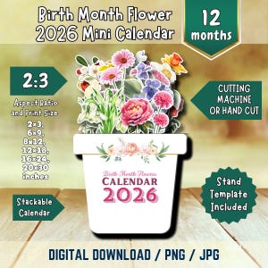 May include: A digital download mini calendar for 2026 featuring birth month flowers. The white pot-shaped calendar has a floral arrangement on top. The calendar is stackable and includes a stand template. Aspect ratios include 2x3, 6x9, 8x12, 12x18, 16x24, and 20x30 inches.