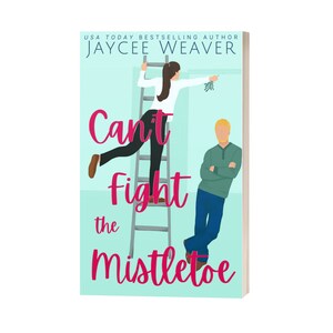 Signed & personalized copy of Can&#39;t Fight the Mistletoe with bookmark